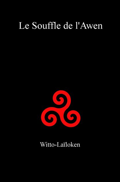 Le livre "Le souffle de l'Awen", par le Druide Witto Laïloken